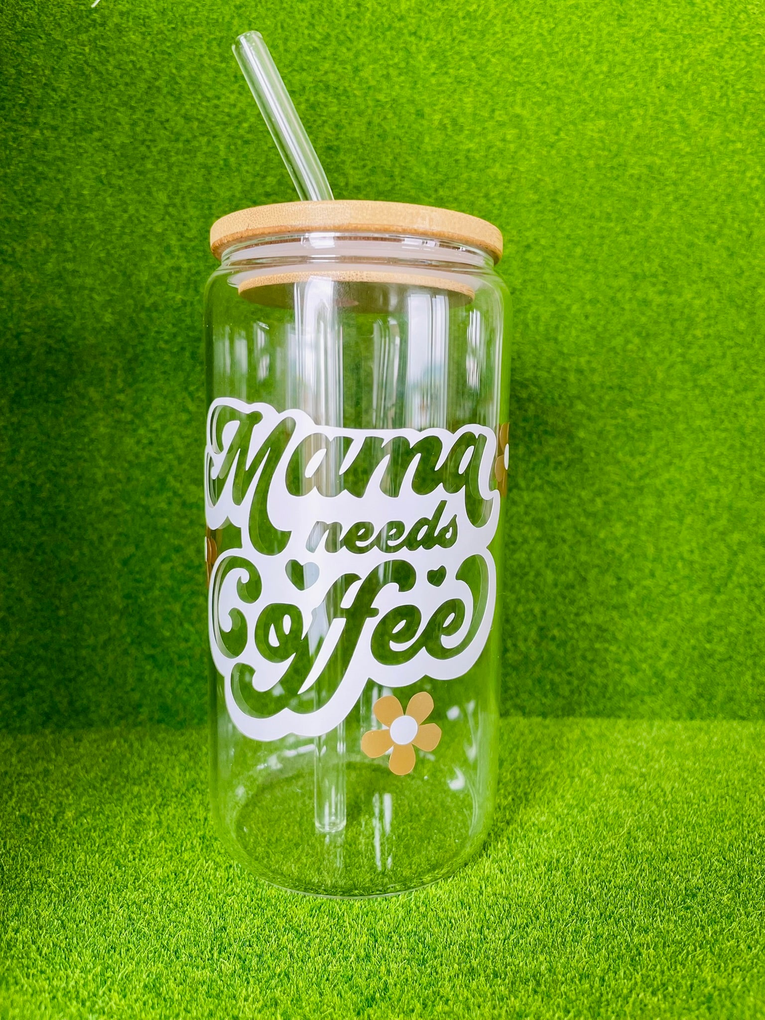 Mama needs Coffe Glass Cup